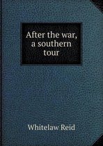 After the War, a Southern Tour