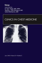 The Clinics: Internal Medicine Volume 31-2 - Sleep, An Issue of Clinics in Chest Medicine