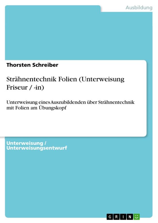 Strähnentechnik Folien (Unterweisung Friseur / -in) - cover