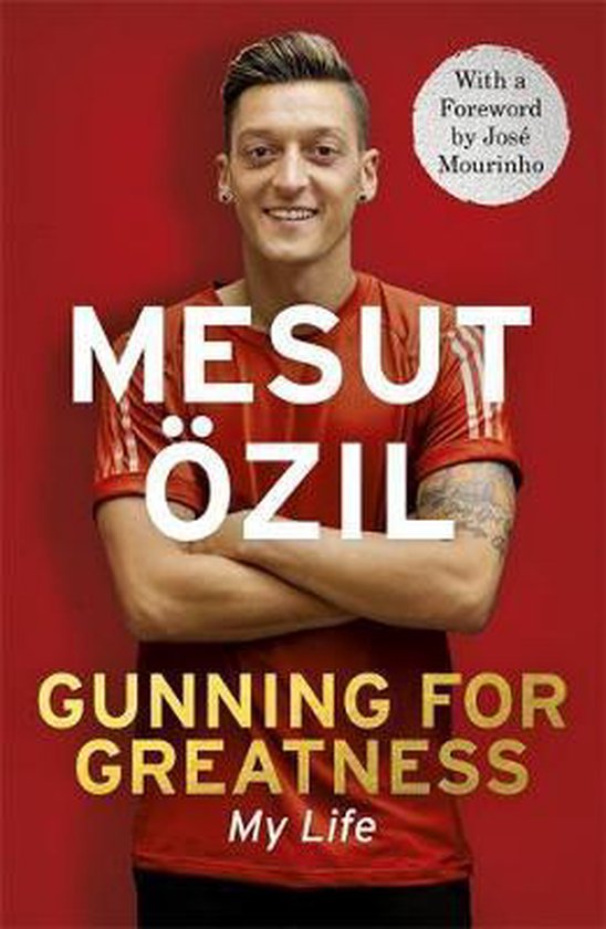 Mesut Özil 'Gunning for Greatness My Life' boek met voorwoord van José Mourinho.