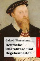 Deutsche Charaktere Und Begebenheiten