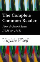 The Complete Common Reader: First & Second Series (1925 & 1935)