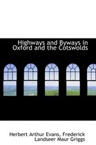 Highways and Byways in Oxford and the Cotswolds