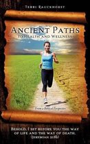 Ancient Paths to Health and Wellness