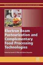 Woodhead Publishing Series in Food Science, Technology and Nutrition - Electron Beam Pasteurization and Complementary Food Processing Technologies