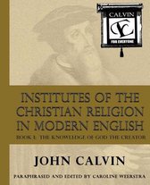 Institutes of the Christian Religion in Modern English