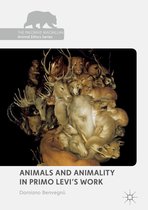 The Palgrave Macmillan Animal Ethics Series - Animals and Animality in Primo Levi’s Work