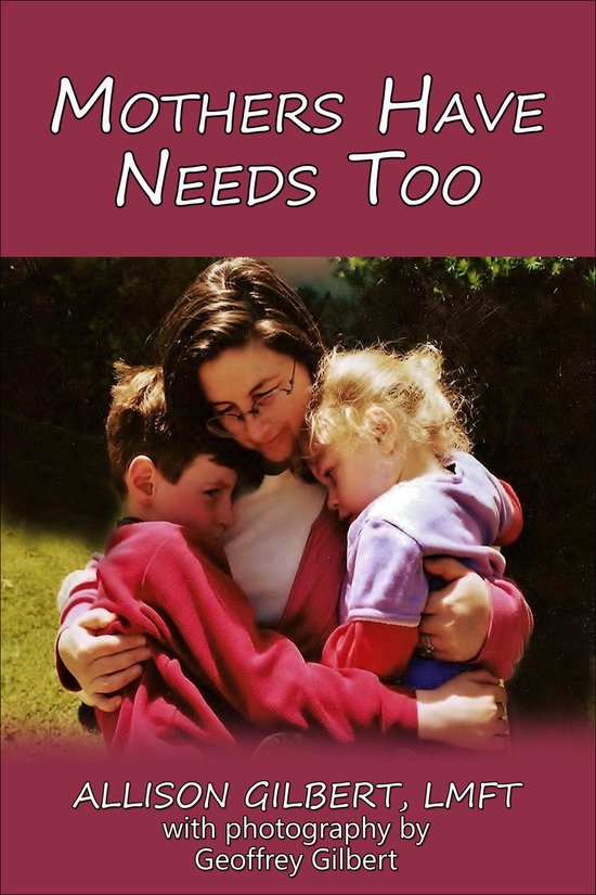Omslag van Mothers Have Needs Too