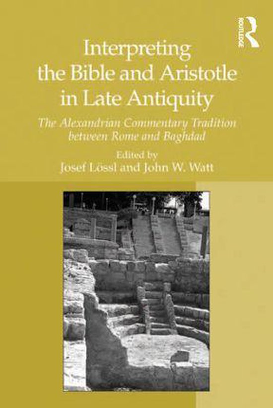 Interpreting the Bible and Aristotle in Late Antiquity - cover
