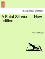 A Fatal Silence ... New Edition.