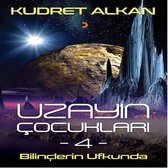 Bilinçlerin Ufkunda - Uzayın Çocukları 4