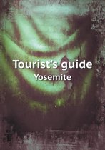 Tourist's guide Yosemite