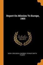 Report on Mission to Europe, 1905