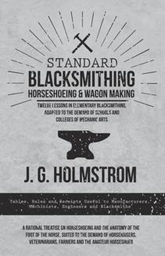 Standard Blacksmithing, Horseshoeing and Wagon Making - Twel ... - cover