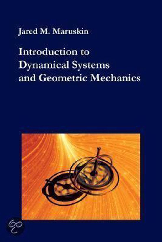 Introduction to Dynamical Systems and Geometric Mechanics (ebook), Jared M. Maruskin