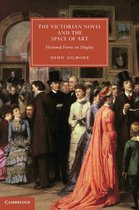 Cambridge Studies in Nineteenth-Century Literature and Culture 89 - The Victorian Novel and the Space of Art