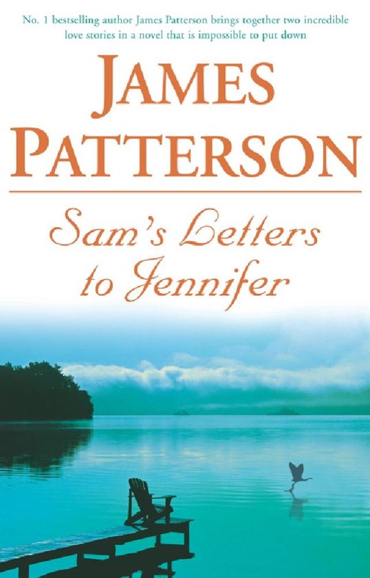 Boekomslag van Sam's Letters to Jennifer door James Patterson, met een stoel op een steiger aan een rustig, mistig meer.