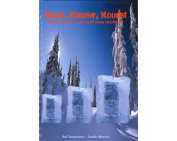 Koud, Kouder, Koudst