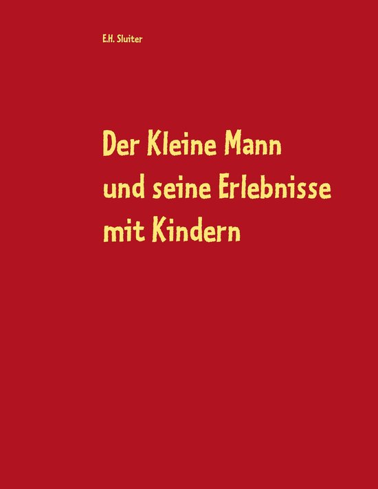 Der Kleine Mann und seine Erlebnisse mit Kindern - cover
