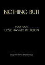 Nothing but!: Book Four