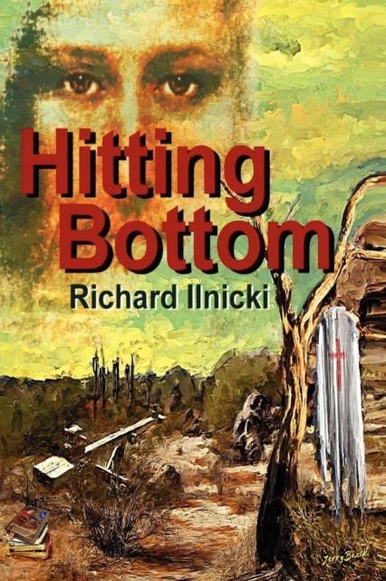 Hitting Bottom, Richard Ilnicki 9781432792695 Boeken