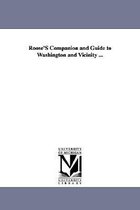 Roose'S Companion and Guide to Washington and Vicinity ...