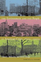 The Environment and the People in American Cities, 1600s-1900s
