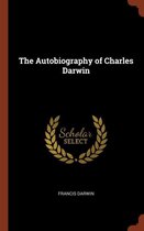 The Autobiography of Charles Darwin