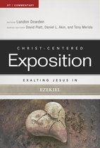 Christ-Centered Exposition Commentary - Exalting Jesus in Ezekiel