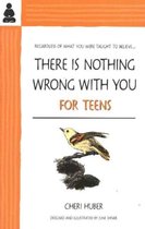 There Is Nothing Wrong With You for Teens