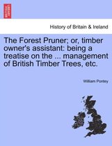 The Forest Pruner; Or, Timber Owner's Assistant