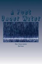 A Poet Under Water