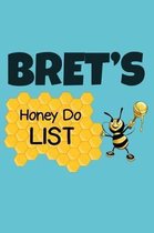 Bret's Honey Do List