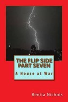 The Flip Side Part Seven