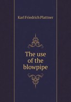 The use of the blowpipe