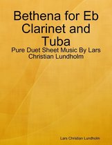 Bethena for Eb Clarinet and Tuba - Pure Duet Sheet Music By Lars Christian Lundholm