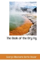 The Book of the Dry Fly