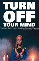 Turn Off Your Mind