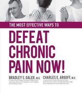 The Most Effective Ways to Defeat Chronic Pain Now