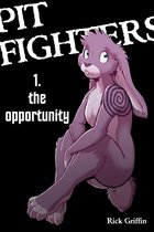 Pit Fighters - Pit Fighters 1. The Opportunity