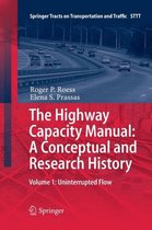 The Highway Capacity Manual: A Conceptual and Research History: Volume 1: Uninterrupted Flow