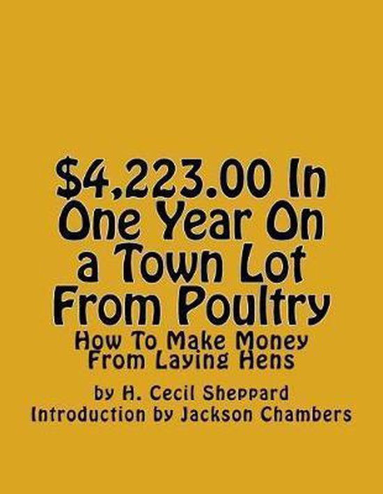 $4,223.00 in One Year on a Town Lot from Poultry - cover