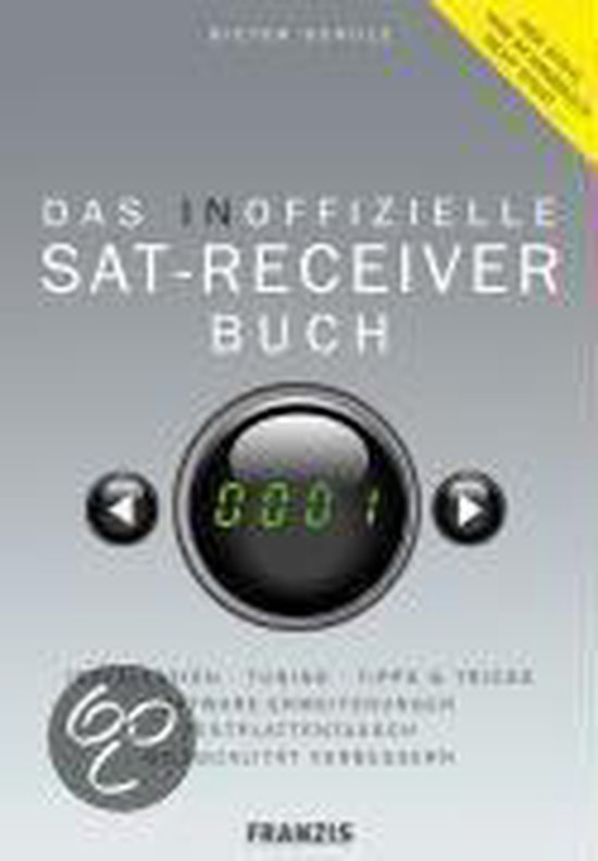 Das inoffizielle Sat-Receiver-Buch