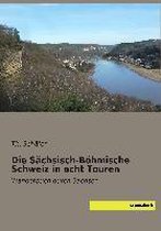 Schäfer, T: Sächsisch-Böhmische Schweiz in acht Touren