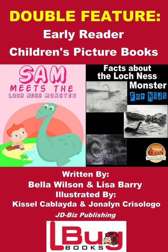 Double Feature: Sam Meets the Loch Ness Monster & Facts about the Loch Ness Monster for Kids - Early Reader - Children's Picture Books