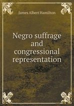 Negro suffrage and congressional representation