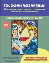 Cool Coloring Pages for Adults (36 intricate and complex abstract coloring pages): 36 intricate and complex abstract coloring pages: This book has 36 abstract coloring pages that can be used 