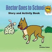Hector Goes To School, Story and Activity Book