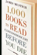 1,000 Books to Read Before You Die A LifeChanging List 1000 Before You Die
