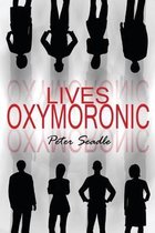 Lives Oxymoronic